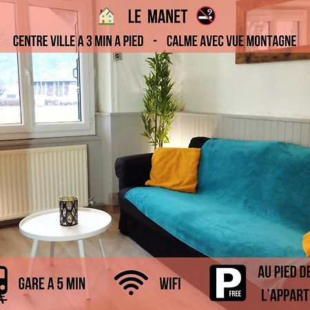 Le Manet - Appartement Proche Centre Ville - Parking Gratuit Bonneville Εξωτερικό φωτογραφία